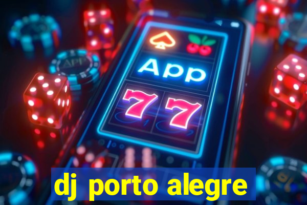 dj porto alegre
